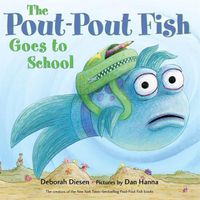 Cover image for The Pout-Pout Fish Goes to School