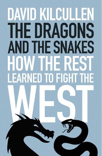 The Dragons and the Snakes: How the Rest Learned to Fight the West