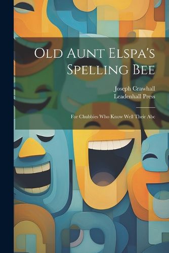 Cover image for Old Aunt Elspa's Spelling Bee