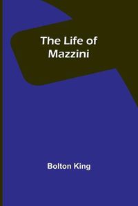 Cover image for The Life of Mazzini