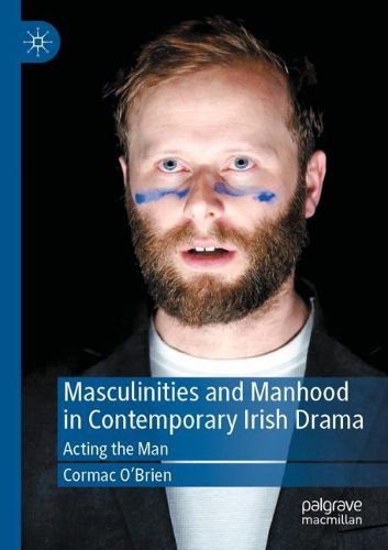 Cover image for Masculinities and Manhood in Contemporary Irish Drama