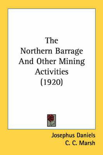 The Northern Barrage and Other Mining Activities (1920)