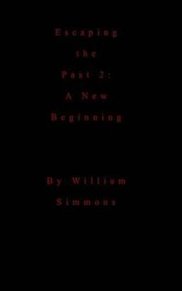 Cover image for Esaping the Past 2: A New Beginning