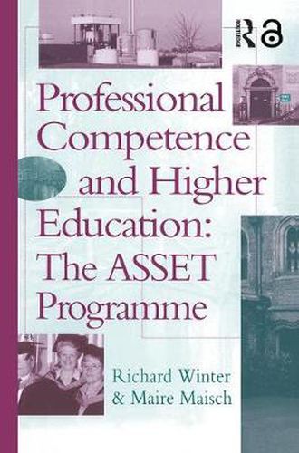 Cover image for Professional Competence And Higher Education: The ASSET Programme