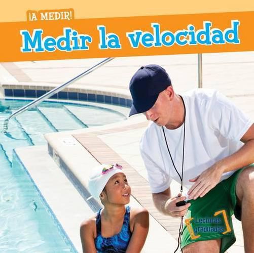 Cover image for Medir La Velocidad (Measuring Speed)