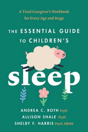 Cover image for The Essential Guide to Children's Sleep