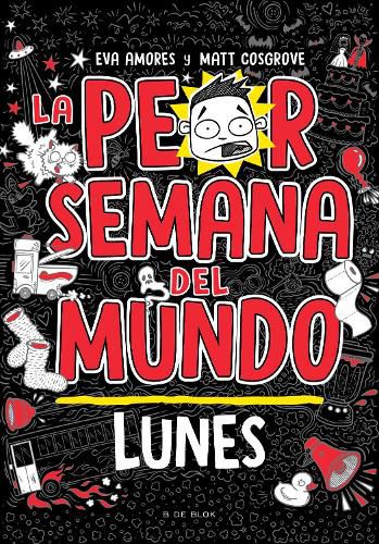 Cover image for La peor semana del mundo - Lunes / Worst Week Ever! Monday