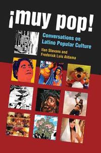 Cover image for !Muy Pop!: Conversations on Latino Popular Culture