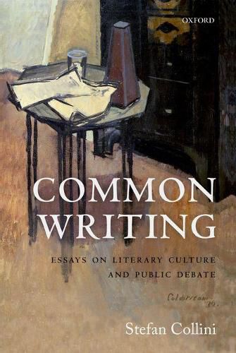 Cover image for Common Writing: Essays on Literary Culture and Public Debate