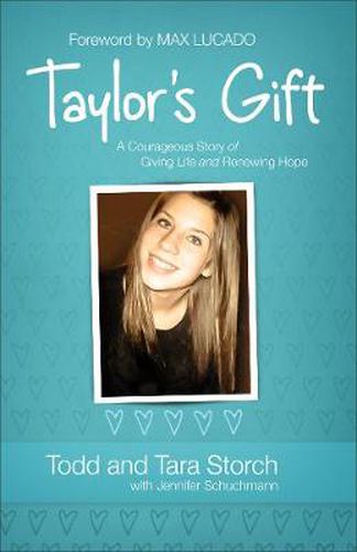 Taylor"s Gift - A Courageous Story of Giving Life and Renewing Hope