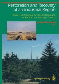 Cover image for Restoration and Recovery of an Industrial Region: Progress in Restoring the Smelter-Damaged Landscape Near Sudbury, Canada