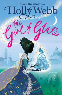 Cover image for A Magical Venice story: The Girl of Glass: Book 4