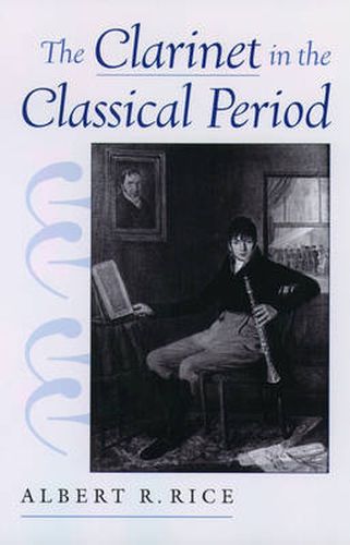 Cover image for The Clarinet in the Classical Period