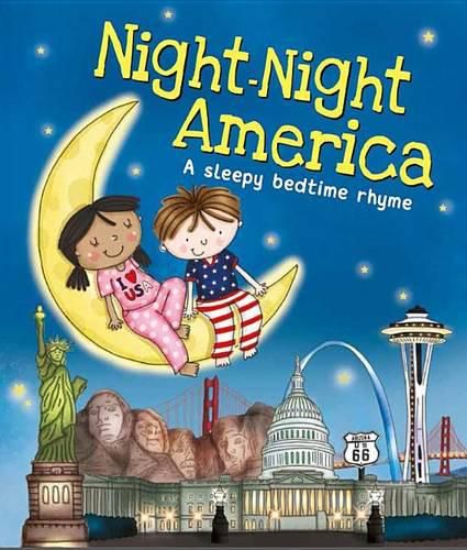 Night-Night America: A Sleepy Bedtime Rhyme