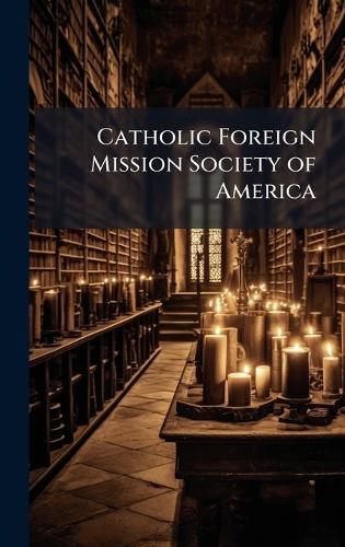 Cover image for Catholic Foreign Mission Society of America