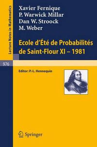 Cover image for Ecole d'Ete de Probabilites de Saint-Flour XI, 1981