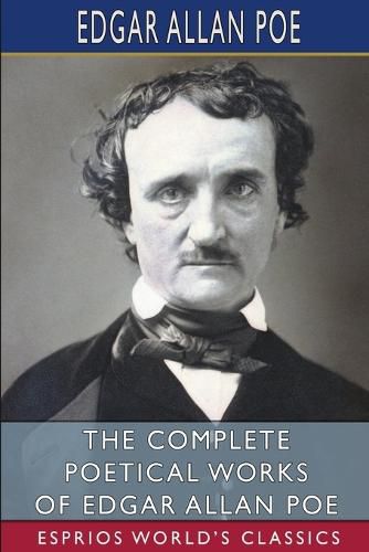 Cover image for The Complete Poetical Works of Edgar Allan Poe (Esprios Classics)