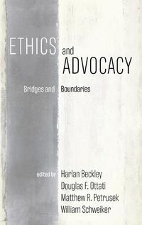 Cover image for Ethics and Advocacy: Bridges and Boundaries