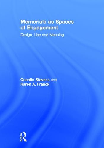 Cover image for Memorials as Spaces of Engagement: Design, Use and Meaning