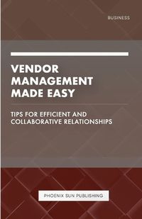 Cover image for Vendor Management Made Easy - Tips for Efficient and Collaborative Relationships