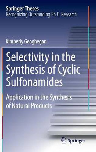 Cover image for Selectivity in the Synthesis of Cyclic Sulfonamides: Application in the Synthesis of Natural Products