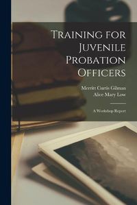 Cover image for Training for Juvenile Probation Officers