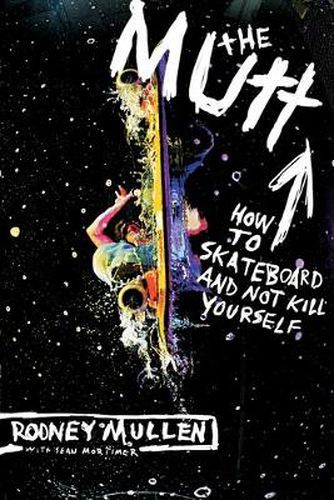 Cover image for The Mutt: How to Skateboard and Not Kill Yourself