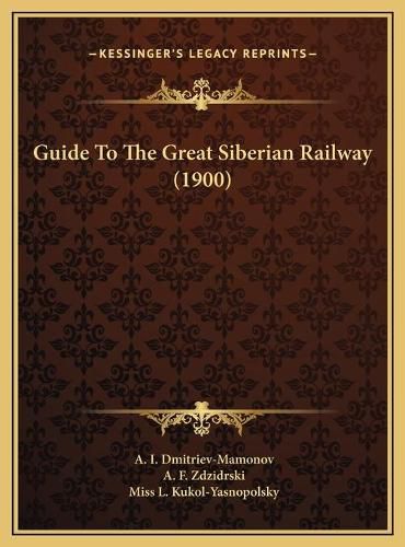 Cover image for Guide to the Great Siberian Railway (1900)