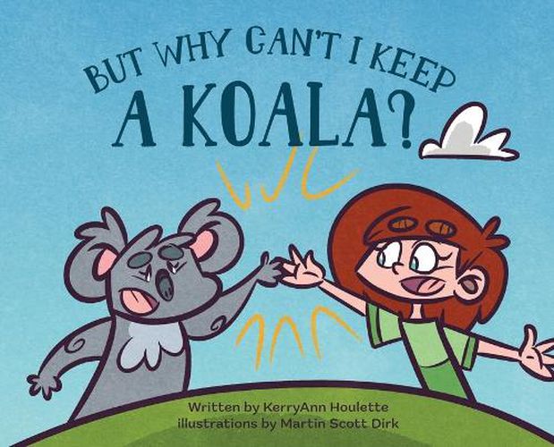 Cover image for But Why Can't I Keep a Koala