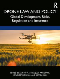 Cover image for Drone Law and Policy: Global Development, Risks, Regulation and Insurance