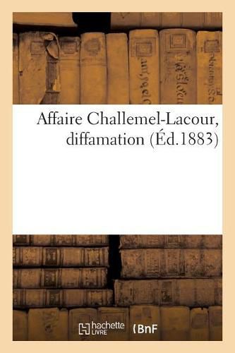 Cover image for Affaire Challemel-Lacour, Diffamation