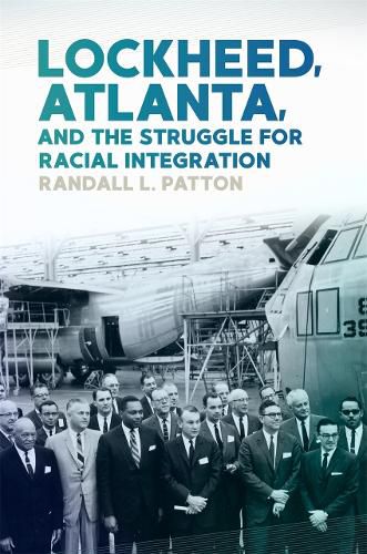 Cover image for Lockheed, Atlanta, and the Struggle for Racial Integration