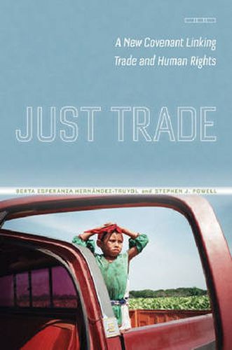 Just Trade: A New Covenant Linking Trade and Human Rights