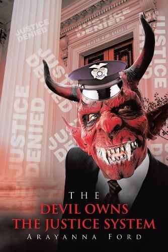 Cover image for The Devil Owns the Justice System