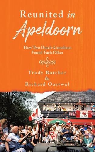 Cover image for Reunited in Apeldoorn: How Two Dutch-Canadians Found Each Other