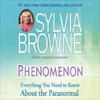 Cover image for Phenomenon: Everything You Need to Know about the Other Side and What It Means to You