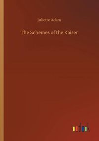 Cover image for The Schemes of the Kaiser