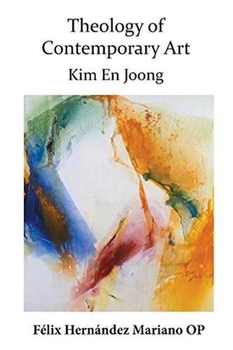 Cover image for Theology of Contemporary Art: Kim En Joong