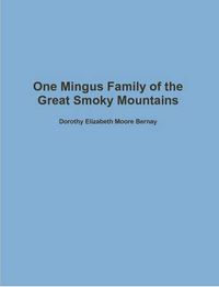 Cover image for One Mingus Family of the Great Smoky Mountains