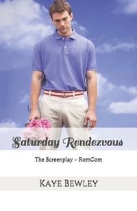 Cover image for Saturday Rendezvous: The Screenplay - RomCom