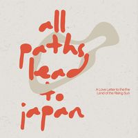 Cover image for All Paths Lead to Japan