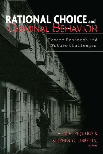 Cover image for Rational Choice and Criminal Behavior: Recent Research and Future Challenges