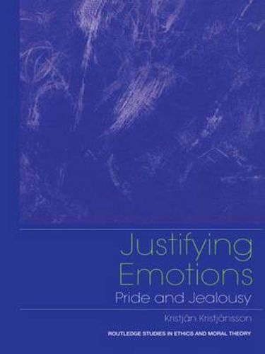 Cover image for Justifying Emotions: Pride and Jealousy