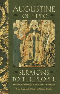 Cover image for Sermons to the People: Advent, Christmas, New Year's, Epiphany