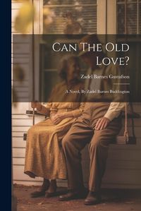 Cover image for Can The Old Love?