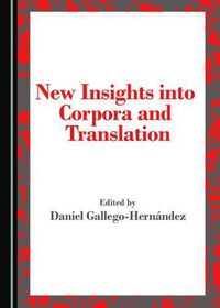 Cover image for New Insights into Corpora and Translation