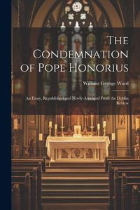 Cover image for The Condemnation of Pope Honorius