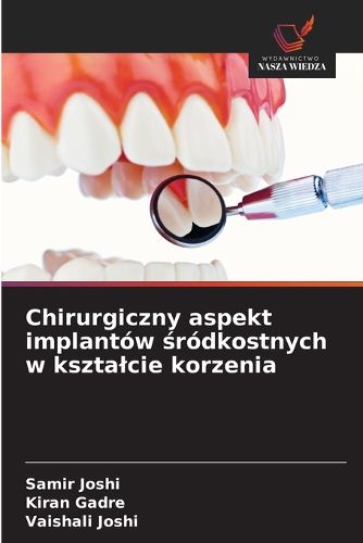 Cover image for Chirurgiczny aspekt implantow środkostnych w ksztalcie korzenia
