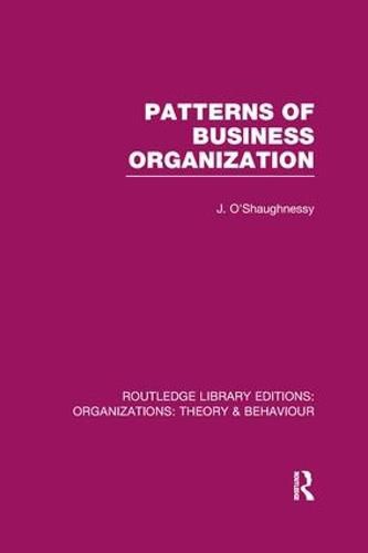 Cover image for Patterns of Business Organization (RLE: Organizations)