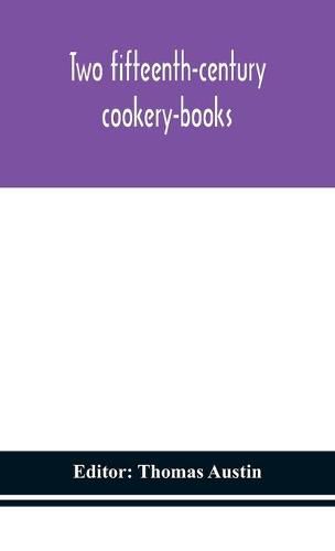 Two fifteenth-century cookery-books